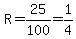 R=25%2F100=1%2F4