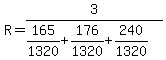 R=3%2F%28165%2F1320%2B176%2F1320%2B240%2F1320%29