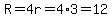 R=4r=4%2A3=12