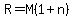 R=M%281%2Bn%29