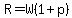 R=W%281%2Bp%29