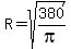 R=sqrt%28380%2Fpi%29