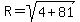 R=sqrt%284%2B81%29