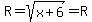 R=sqrt%28x%2B6%29=R