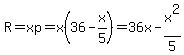 R=xp=x%2836-x%2F5%29=36x-x%5E2%2F5