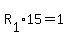R%5B1%5D%2A15=1