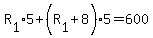 R%5B1%5D%2A5%2B%28R%5B1%5D%2B8%29%2A5=600