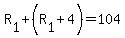R%5B1%5D%2B%28R%5B1%5D%2B4%29=104
