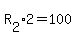 R%5B2%5D%2A2=100