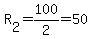 R%5B2%5D=100%2F2=50