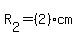 R%5B2%5D+=+%282%29+cm+