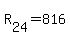 R%5B24%5D=816