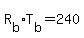 R%5Bb%5D%2AT%5Bb%5D=+240