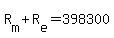 R%5Bm%5D%2BR%5Be%5D=398300