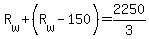 R%5Bw%5D%2B%28R%5Bw%5D-150%29=2250%2F3