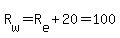 R%5Bw%5D+=+R%5Be%5D%2B20+=+100
