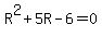 R%5E2%2B5R-6=0