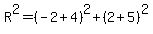 R%5E2=%28-2%2B4%29%5E2%2B%282%2B5%29%5E2