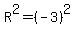 R%5E2=%28-3%29%5E2