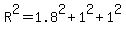 R%5E2=1.8%5E2%2B1%5E2%2B1%5E2
