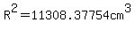 R%5E2=11308.37754cm%5E3