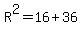 R%5E2=16%2B36