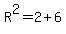 R%5E2=2%2B6