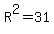 R%5E2=31