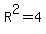 R%5E2=4