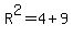 R%5E2=4%2B9