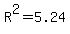 R%5E2=5.24