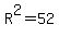 R%5E2=52