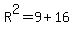 R%5E2=9%2B16