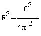 R%5E2=C%5E2%2F%284pi%5E2%29