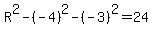 R%5E2-%28-4%29%5E2-%28-3%29%5E2=24