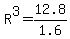 R%5E3=12.8%2F1.6
