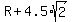 R+%2B+4.5%2Asqrt%282%29