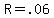 R+=+.06