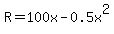 R+=+100x+-0.5x%5E2
