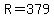 R+=+379