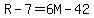 R+-+7+=+6M+-+42