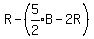 R-%28expr%285%2F2%29B-2R%29