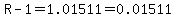 R-1=1.01511=0.01511