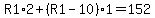 R1%2A2%2B%28R1-10%29%2A1=152