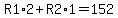 R1%2A2%2BR2%2A1=152