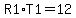 R1%2AT1=12