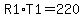 R1%2AT1=220