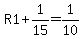 R1%2B1%2F15=1%2F10