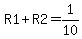 R1%2BR2=1%2F10
