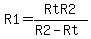 R1+=+RtR2%2F%28R2-Rt%29++